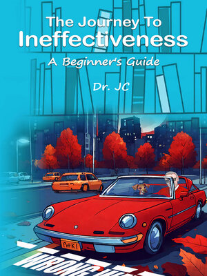 cover image of The Journey to Ineffectiveness